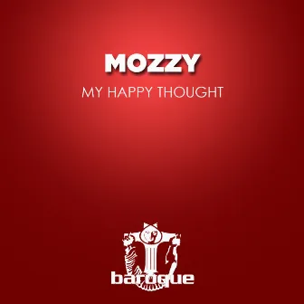 My Happy Thought by Mozzy