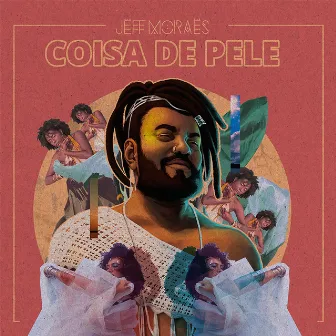 Coisa de Pele by Jeff Moraes