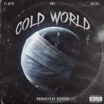 Cold World by El J£F£