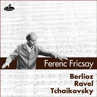 Berlioz Ravel Tchaikovsky by Lamoureux Orchestra