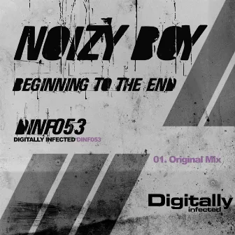 Beginning to the End (Original Mix) by Noizy Boy