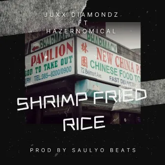 Shrimp Fried Rice (Radio Edit) by Juxx-Diamondz