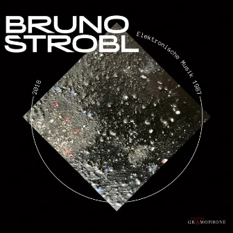 Bruno Strobl: Electroacoustic Music by Bruno Strobl