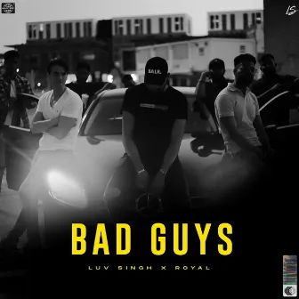 Bad Guys by ROYAL