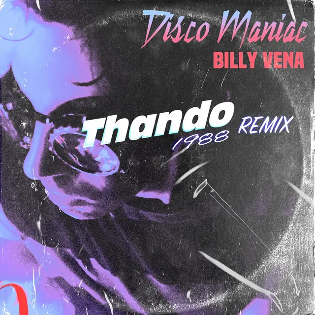 Disco Maniac - Thando1988 Remix