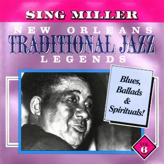 New Orleans Traditional Jazz Legends, Vol. 6 by Sing Miller