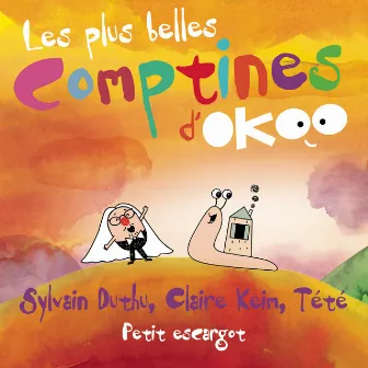 Petit escargot (feat. Tété) - Les plus belles comptines d'Okoo by Claire Keim