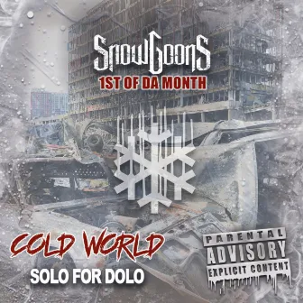 Cold World by Solo For Dolo