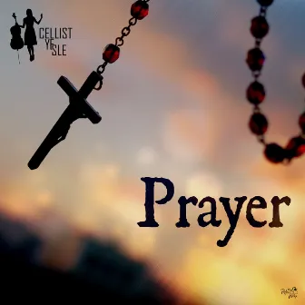 Prayer by Cellist Yesle