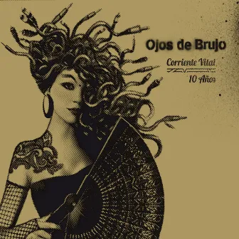 Corriente vital 10 años by Ojos de Brujo