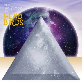 The Holy Look by Headbirds