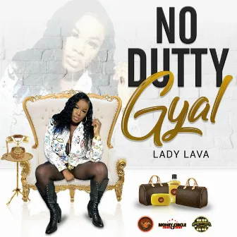 No Dutty Gyal by Lady Lava