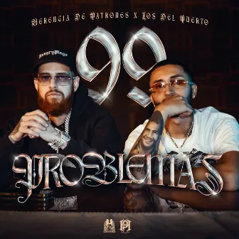 99 Problemas by Los Del Puerto