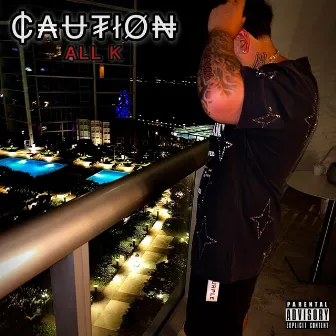 Caution by All K