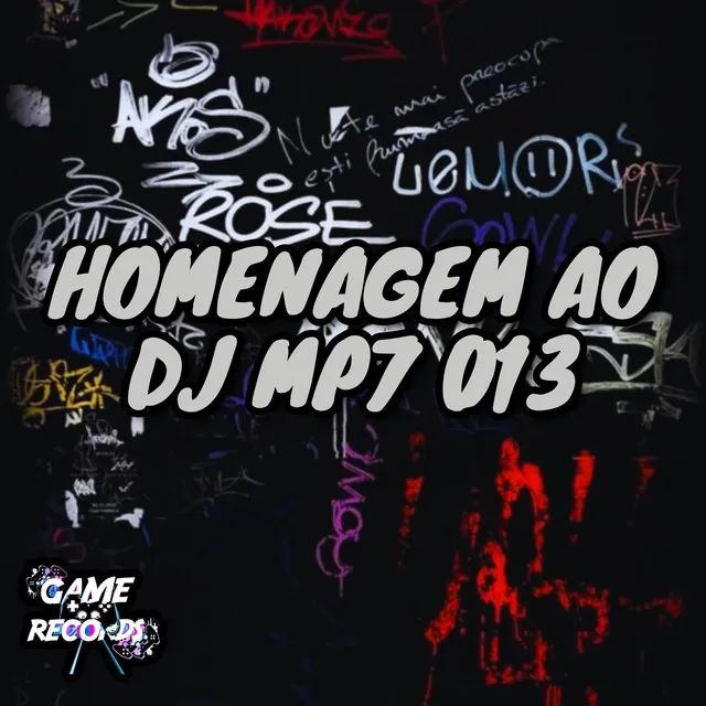 Homenagem ao DJ MP7 013