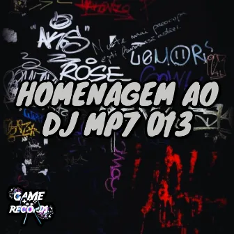 Homenagem ao DJ MP7 013 by DJ GB DA 061