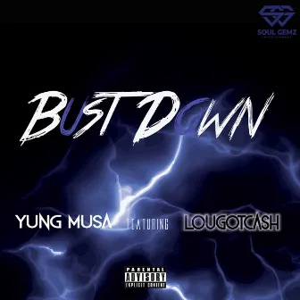 Bust Down by Yung Musa