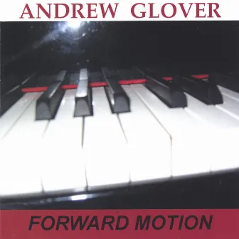 Forward Motion by Andrew Glover