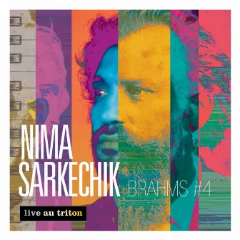 Brahms #4 (Live au Triton) by Nima Sarkechik