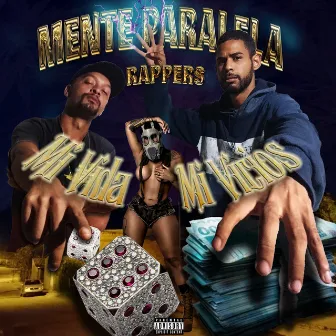 Mi Vida Mi Vicios by Mente Paralela Rappers