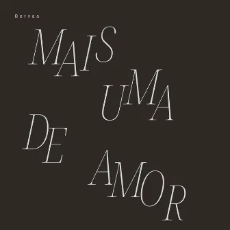 Mais uma de amor by Bernaa