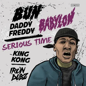 Bun Babylon / Serious Time by Daddy Freddy