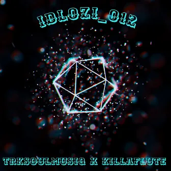 Idlozi(012) by TrksoulMusiQ