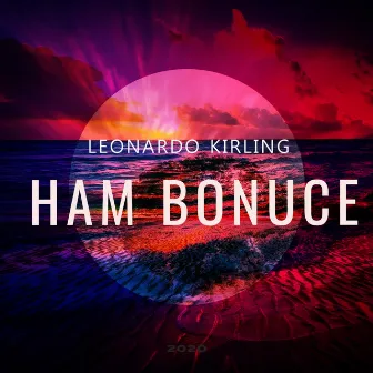 Ham Bonuce by Leonardo Kirling