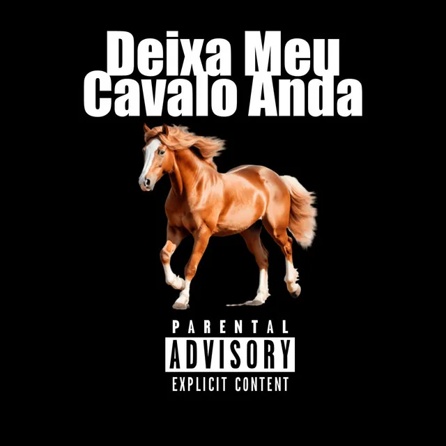 deixa meu cavalo anda