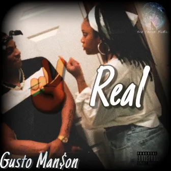 Too Real by Gusto Man$on