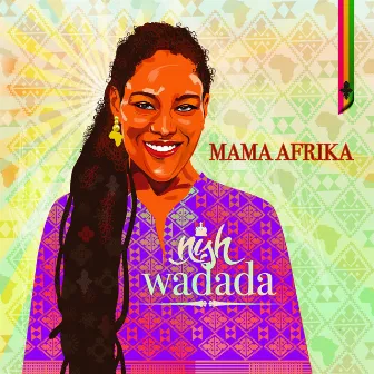 Mama Afrika by Nish Wadada