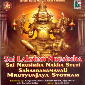 Sri Lakshmi Narasimha Sri Narasimha Nakha Stuti Sahasranamavali Mrutyunjaya Stotram by Ramesh Chandra