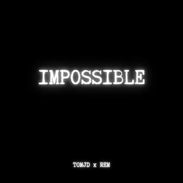 IMPOSSIBLE