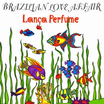 Lança Perfume by Brazilian Love Affair