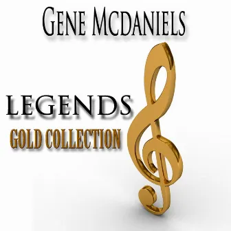 Legends Gold Collection (Remastered) by Gene McDaniels