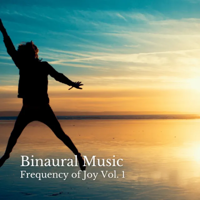 Binaural Music: Frequency of Joy Vol. 1