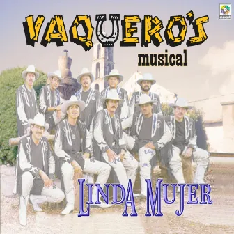 Linda Mujer by Vaquero's Musical