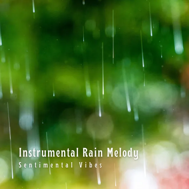 Instrumental Rain Melody: Sentimental Vibes