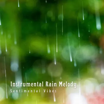 Instrumental Rain Melody: Sentimental Vibes by About A Sudden Rainstorm