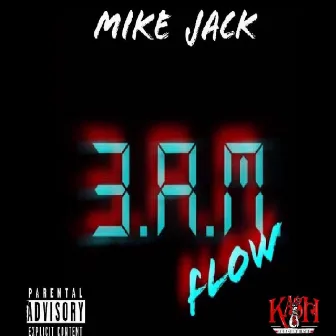 3am Flow by MikeJack3200