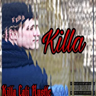 Killa by Killa Cali Hustle