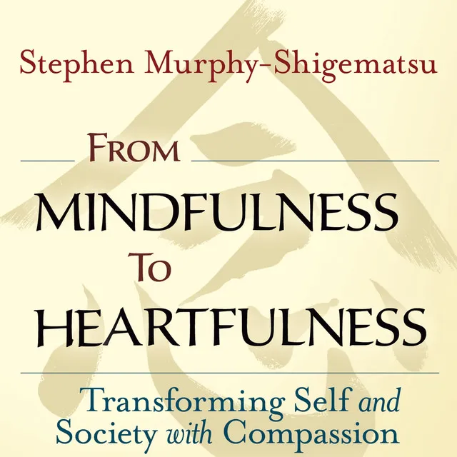 Chapter 35 - From Mindfulness to Heartfulness - Transforming Self and Society with Compassion