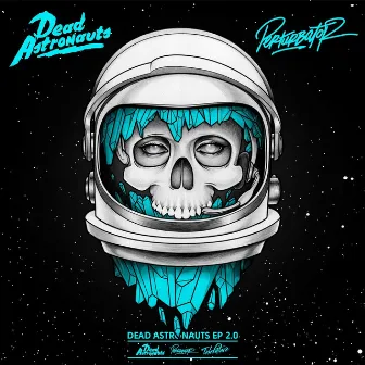 Dead Astronauts EP 2.0 by Dead Astronauts