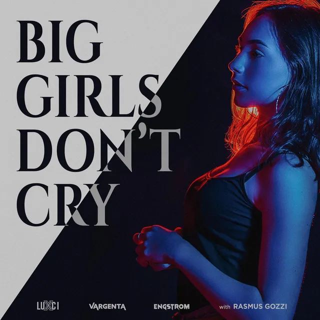 Big Girls Don't Cry (with Rasmus Gozzi)