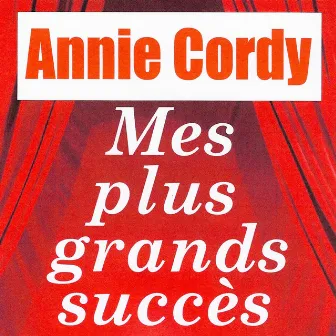 Mes Plus Grands Succès by Annie Cordy