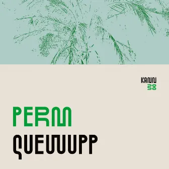 Quewupp by Perm