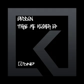 Take Me Higher EP by Beddin