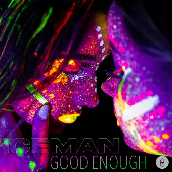 Good Enough by Iceman