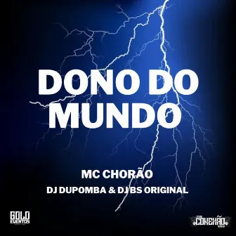 Dono do Mundo by Mc Chorão