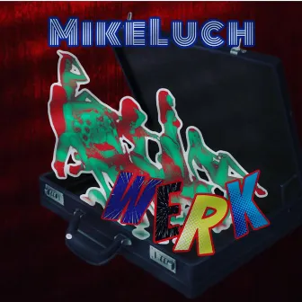 Werk by Mike Luch